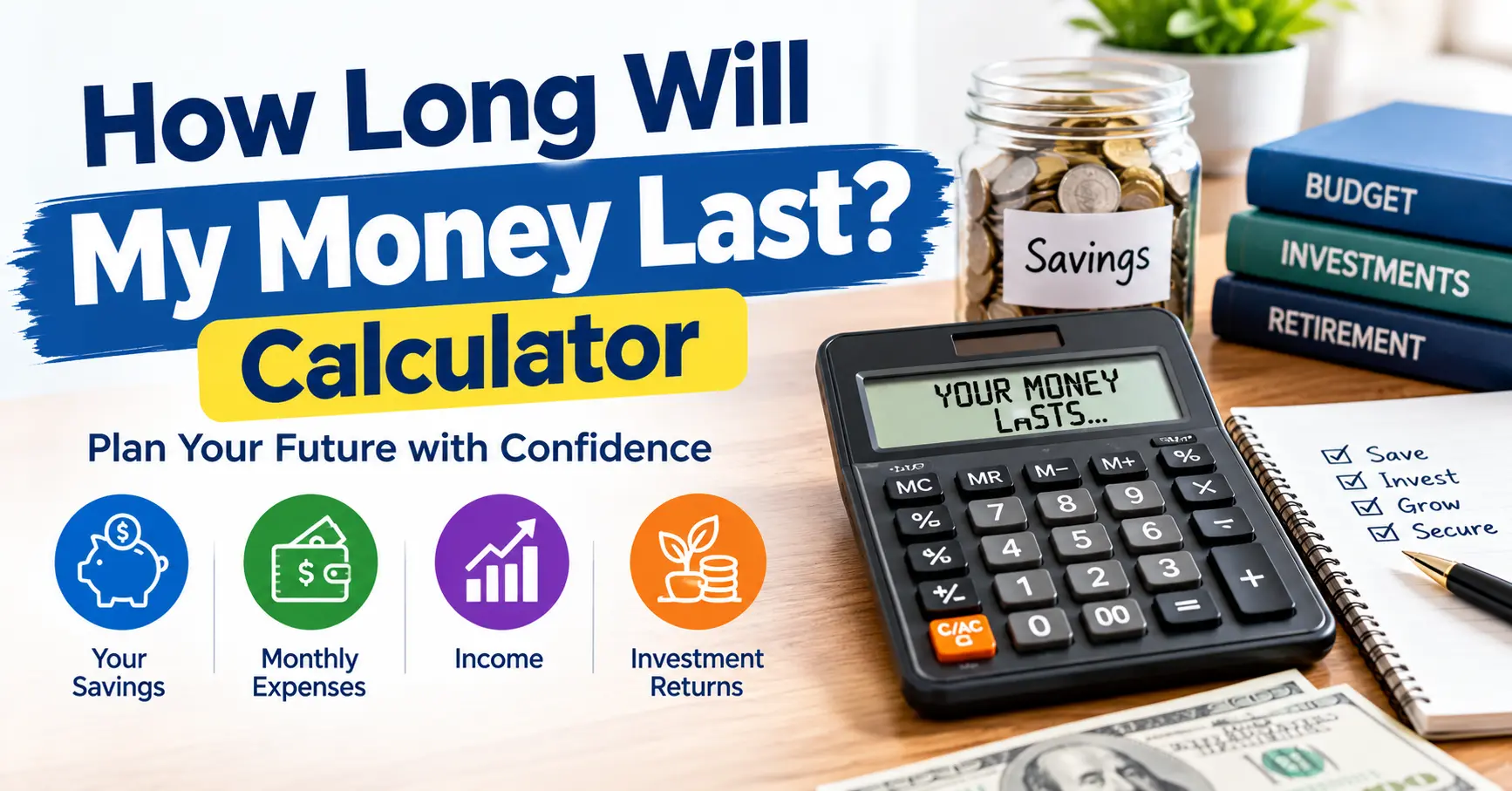 How Long Will My Money Last Calculator for savings and expenses